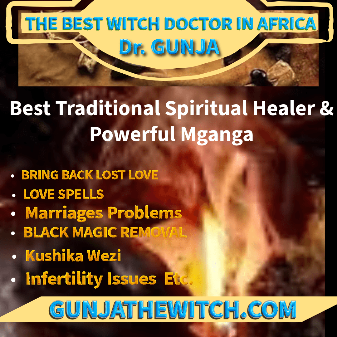 Explore More Witchdoctor Services From Dr. Gunja in Ukambani